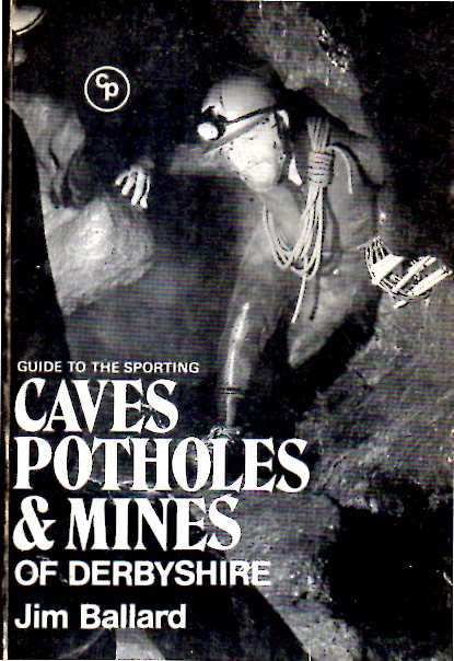 [USED] Guide to The Sporting Caves Potholes & Mines of Derbyshire