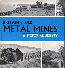 [USED] Britain's Old Metal Mines - A pictorial survey