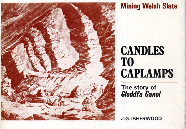 [USED] Candles to Caplamps - The story of Gloddfa Ganol