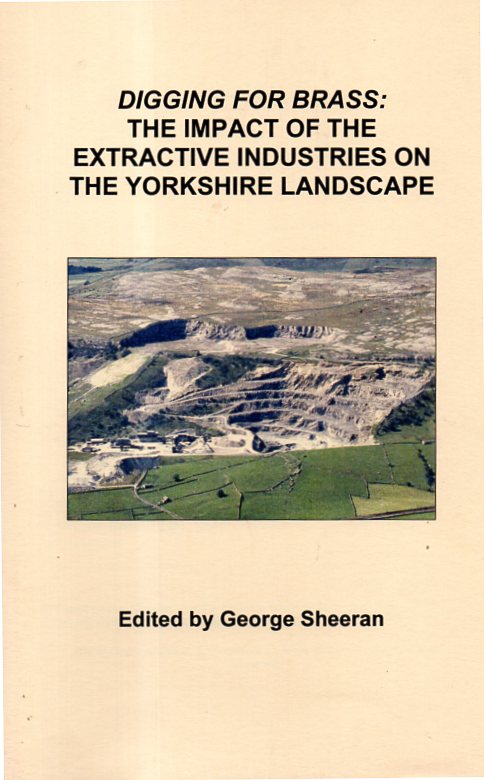 [USED] Digging for Brass: The impacy of the extractive industries on the Yorkshire Landscape