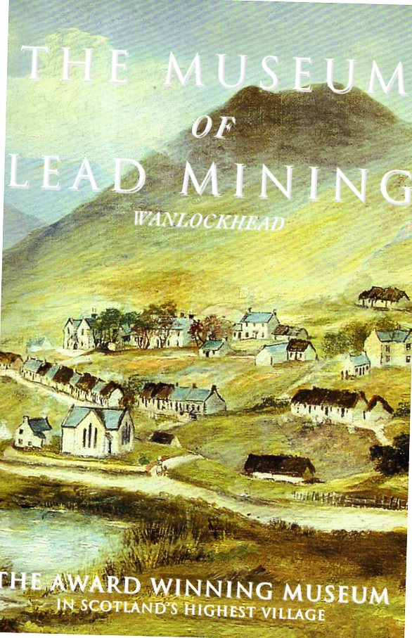 [USED]  The Museum of Lead Mining Wanlockhead