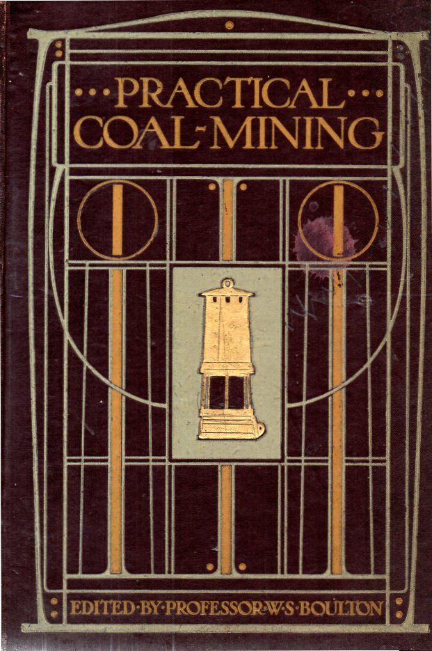 [USED] Practical Coal Mining - Volume 1 (1907)  