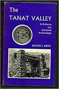 [USED] The Tanat Valley, its railways and industrial archaeology