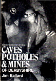 [USED] Guide to The Sporting Caves Potholes & Mines of Derbyshire