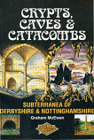 [USED] Crypts Caves and Catacombs Subterrannea of Derbyshire &Nottinghamshire