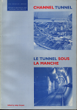 [USED] Channel Tunnel/Le Tunnel Sous La Manche. Overview and guide to the Literature 