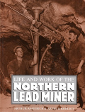 [USED] Life and Work of the Northern Lead Miner